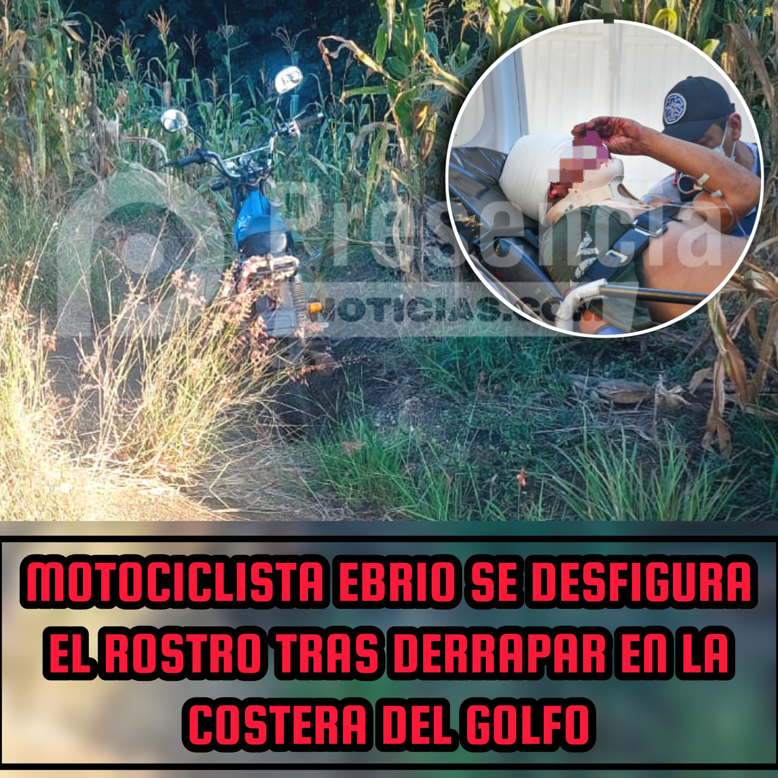 Motociclista en estado etílico derrapó en la Costera del Golfo; campesino de Campo de Águila. Noticias en tiempo real